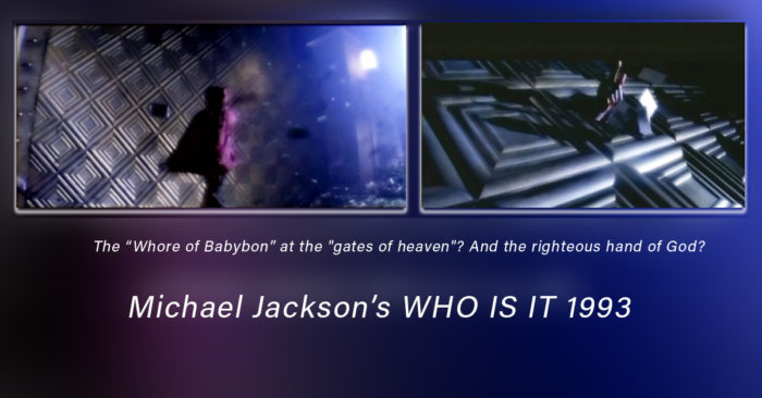 Michael Jackson Who Is it 1993 Whore of Babylon Gates of heaven god www.partofhistory.de