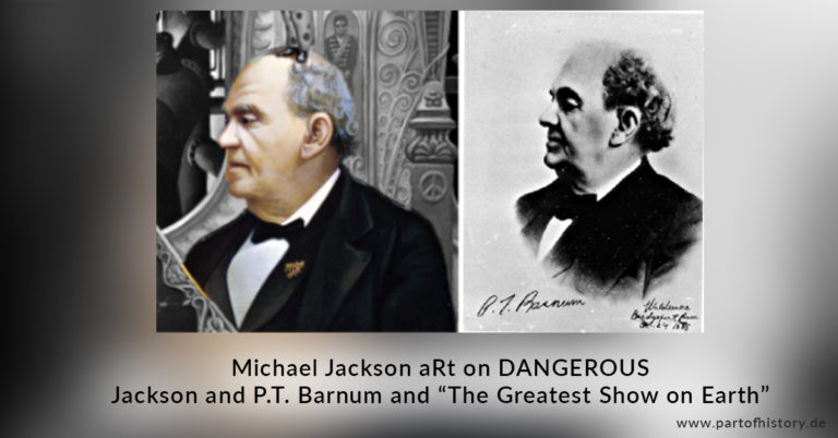 Michael Jackson und P.T. Barnum and the greatest show on earth www.partofhistory.de